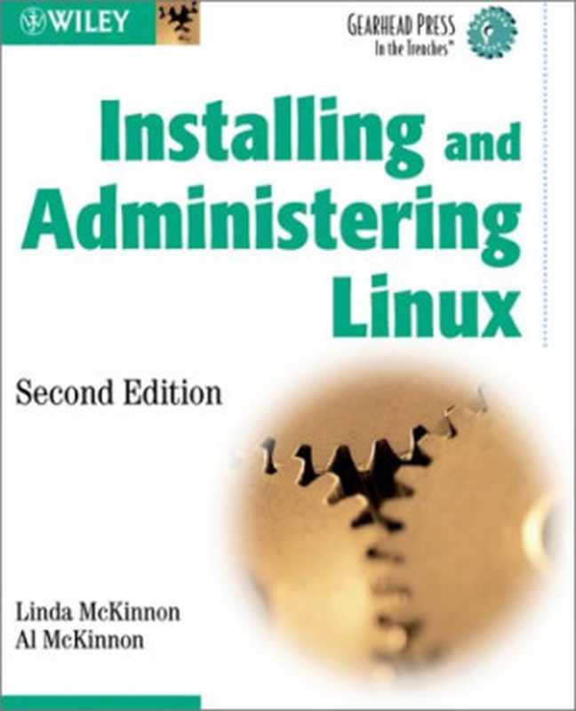 Installing and Administering Linux， Second Edition（Linda McKinnon， Al McKinnon）（John Wiley & Sons 2002）