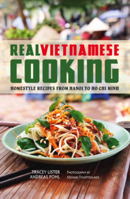 Real Vietnamese Cooking（Tracey Lister ， Andreas Pohl）（Hardie Grant Books 2014）