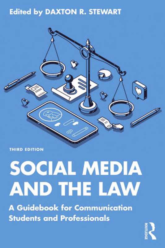 Social Media and the Law; A Guidebook for Communication Students and Professionals（Daxton R. Stewart）（Routledge 2022）