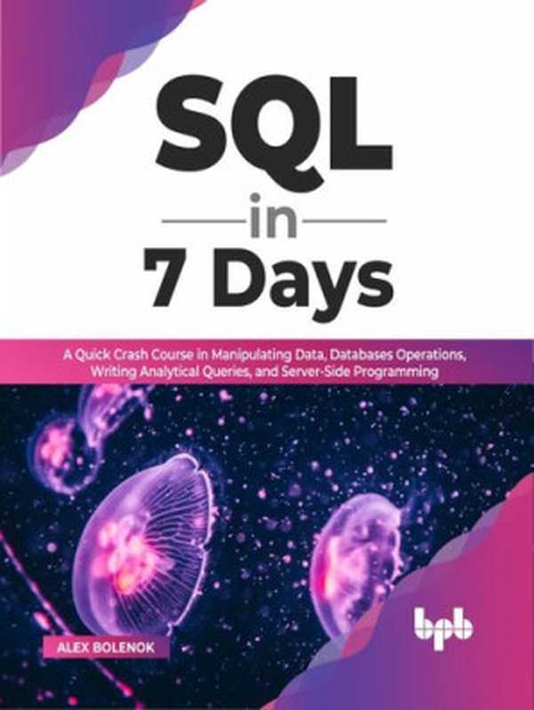 SQL in 7 Days（Alex Bolenok）（Bpb 2022）