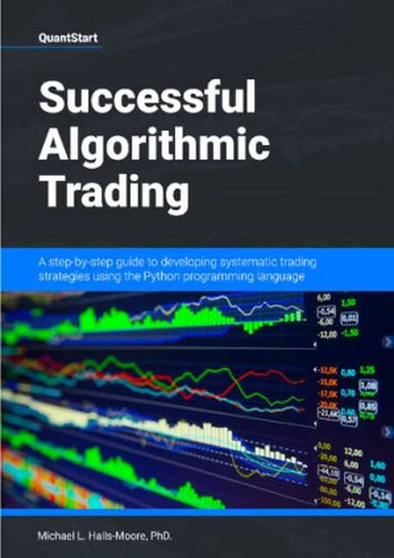 Successful Algorithmic Trading（Michael L. Halls-Moore）（2014）