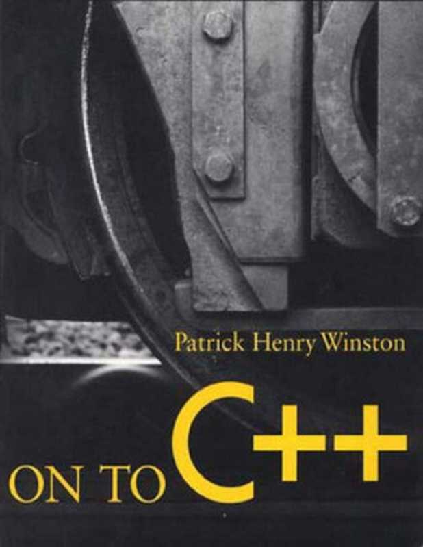 On to C++（Patrick Henry Winston）（Addison-Wesley 1994）