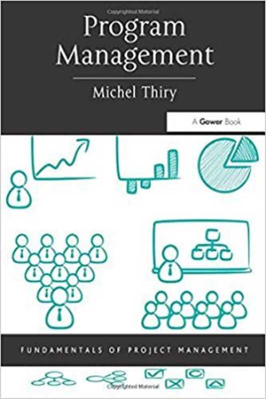 Program Management (Fundamentals of Project Management)（Michel Thiry）（Gower 2015）