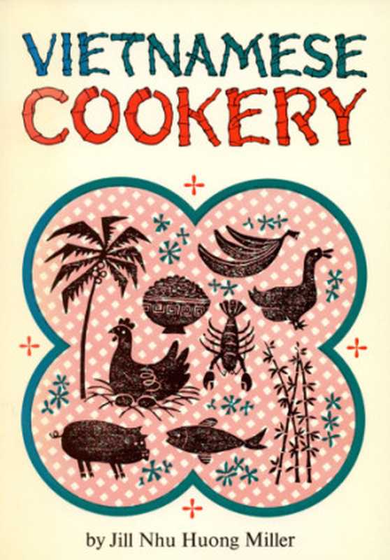 Vietnamese cookery（Jill Nhu Huong Miller）（Tuttle Publishing 1989）