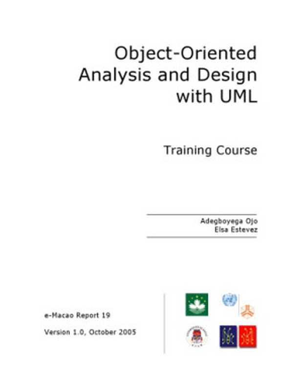 Object-Oriented Analysis and Design with UML ： Training Course（Adegboyega Ojo， Elsa Estevez）