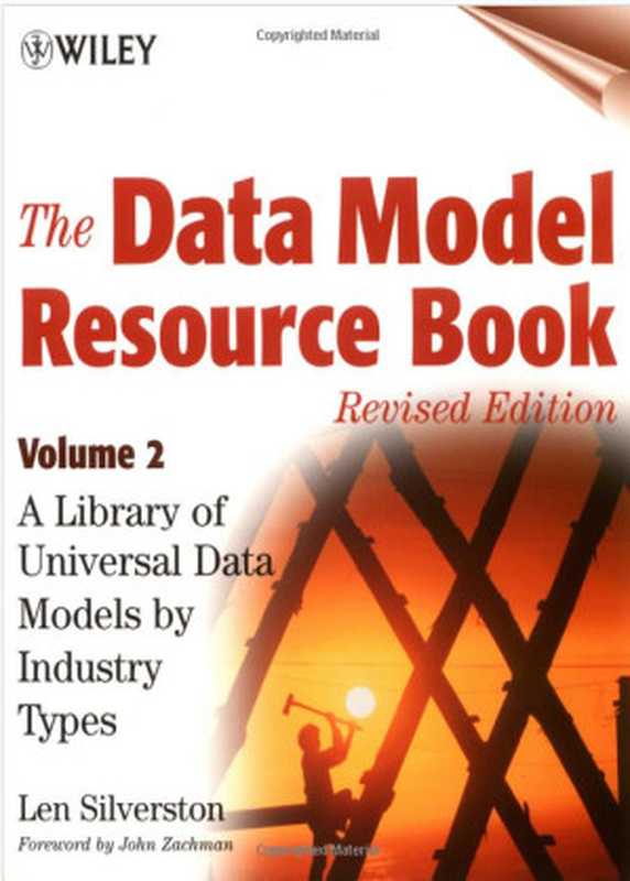 The Data Model Resource Book Revised Edition Volume 2： A Library of Universal Data Models by Industry Types（Len Silverston）（John Wiley & Sons 2001）