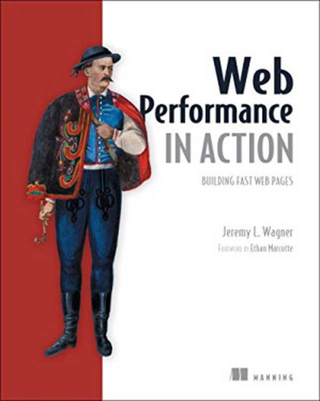 Web Performance in Action： Building Faster Web Pages（Jeremy Wagner）（Manning Publications 2017）