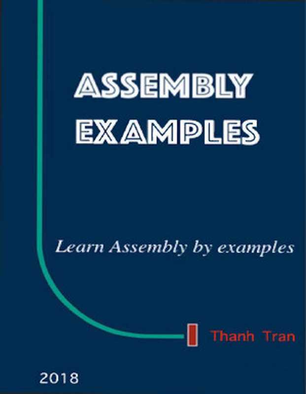 Assembly Code Examples： Learn Assembly by examples（Thanh Tran）（2024）