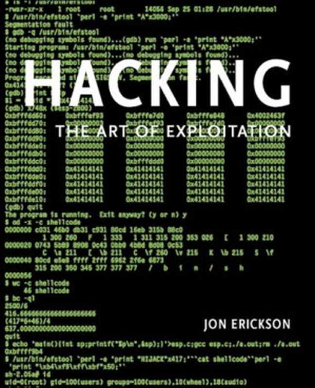 Hacking： The Art of Exploitation（Jon Erickson）（No Starch Press 2003）