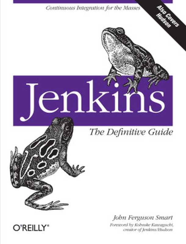 Jenkins： The Definitive Guide（John Ferguson Smart）（O’Reilly Media 2011）