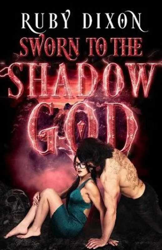 Sworn to the Shadow God（Ruby Dixon）（2020）