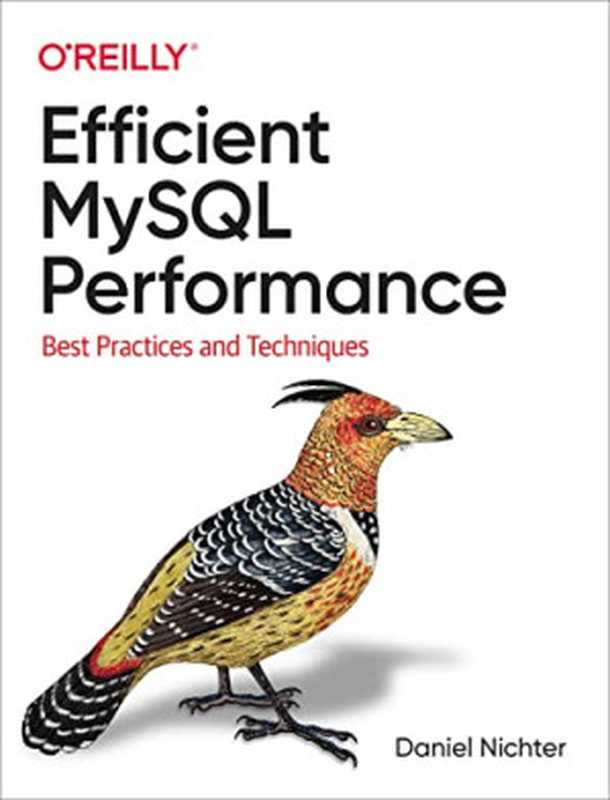 Efficient MySQL Performance： Best Practices and Techniques（Daniel Nichter）（O