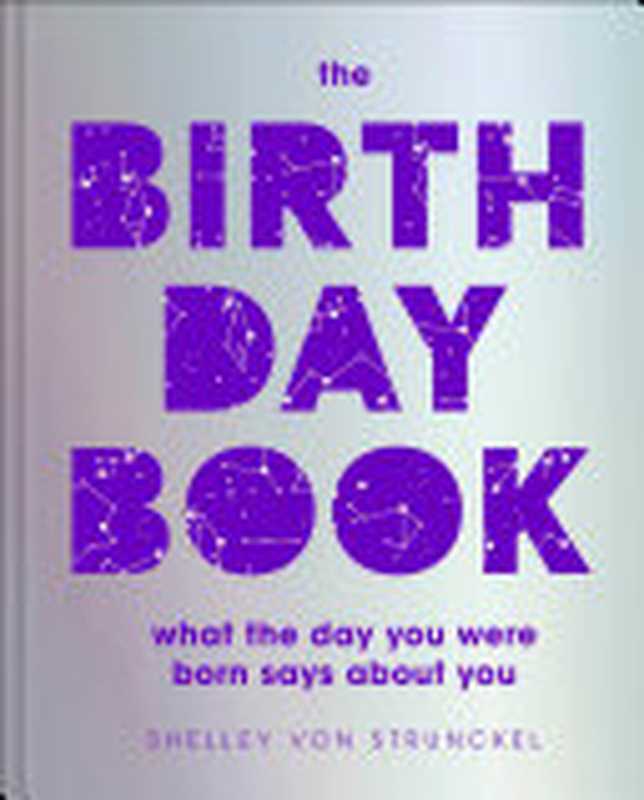 The Birthday Book - What The Day You Were Born Says About You（Shelley von Strunckel）（DK 2020）