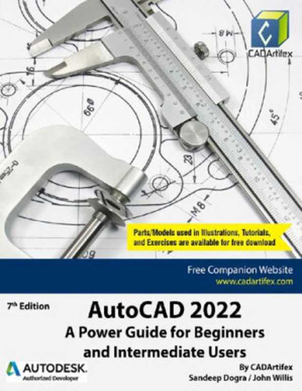 AutoCAD 2022： A Power Guide for Beginners and Intermediate Users（Sandeep Dogra; John Willis; CADArtifex，）（2021）