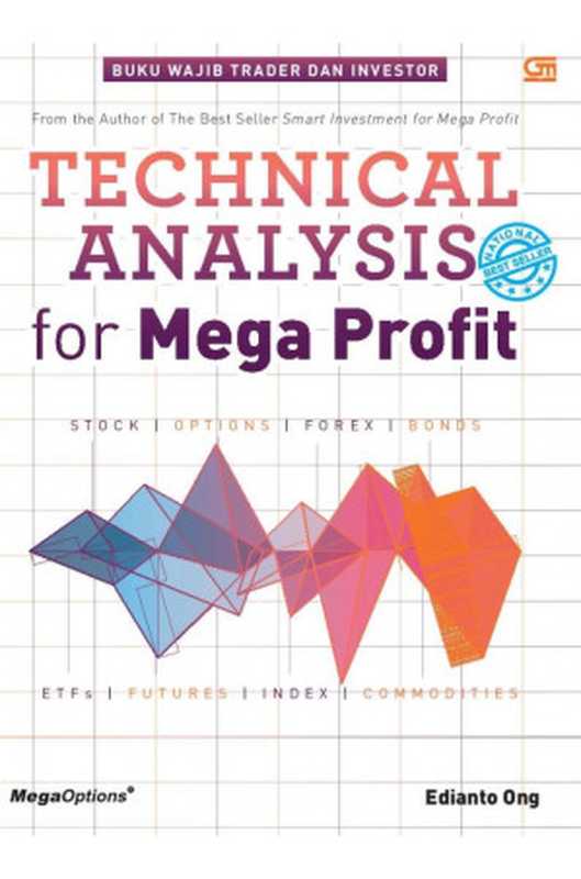 Technical Analysis For Mega Profit（Edianto Ong）（Gramedia 2016）