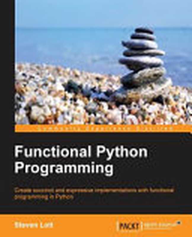 Functional Python Programming（Steven Lott）（Packt Publishing Limited 2015）