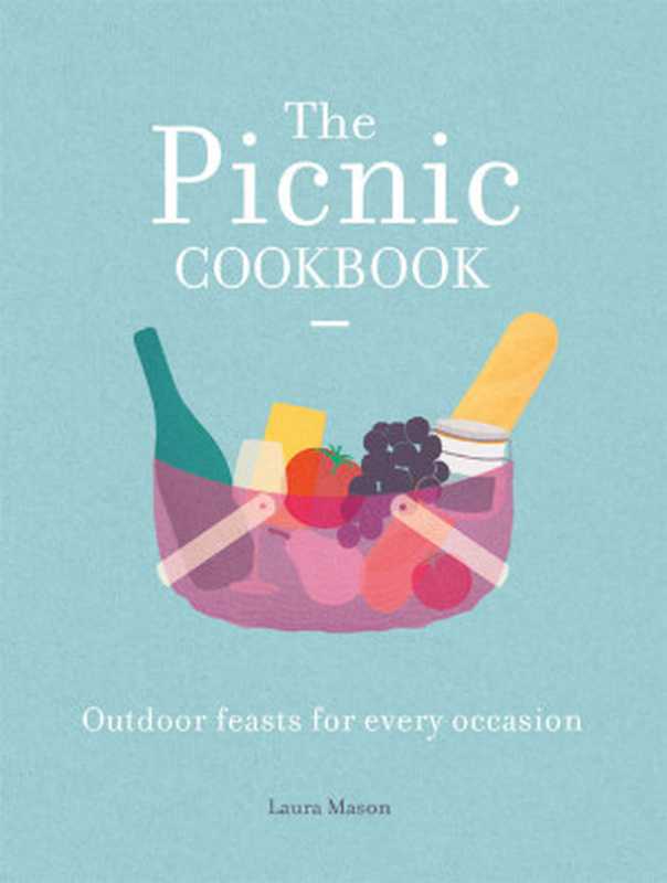 The Picnic Cookbook（Laura Mason）（Pavilion Books 2015）