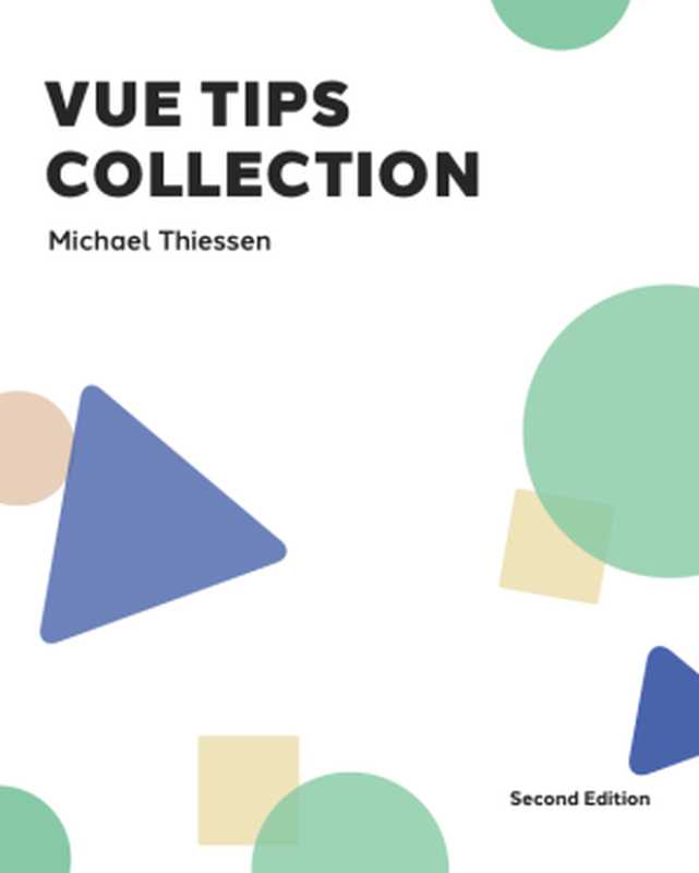 Vue Tips Collection (Second Edition)（Michael Thiessen）（Independently published 2024）