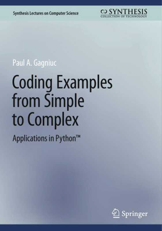 Coding Examples from Simple to Complex：application in python（Paul A. Gagniuc）（springer 2024）