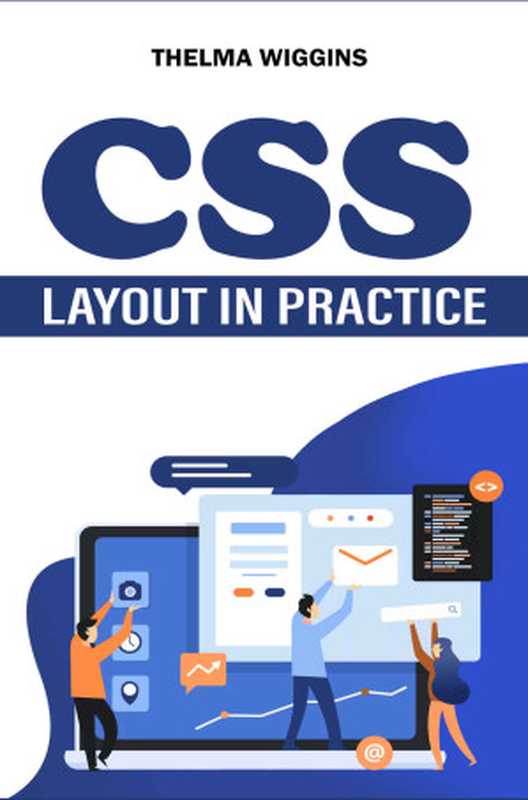 CSS Layout In Practice（Wiggins， Thelma）（UNKNOWN 2022）