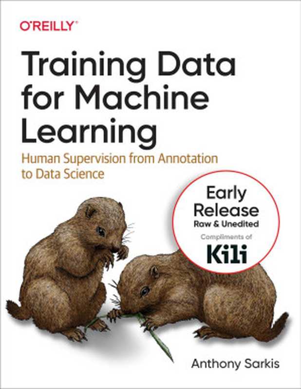 Training Data for Machine Learning (Third Early Release)（Anthony Sarkis）（O