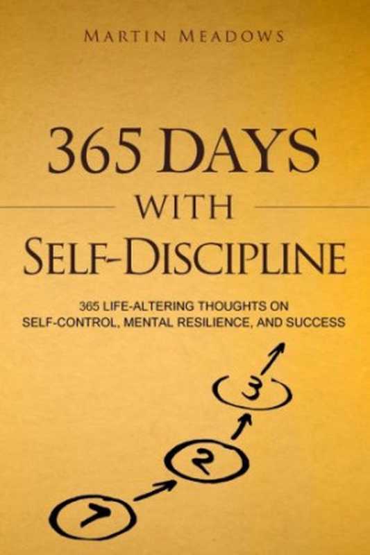 365 Days with Self-Discipline（Martin Meadows）（Createspace Independent Publishing Platform 2017）