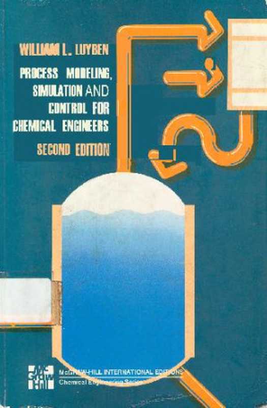 Process Modeling Simulation and Control for Chemical Engineers（William L. Luyben）（McGraw-Hill 1999）