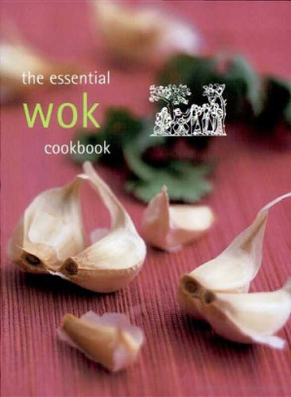 The essential wok cookbook（Harpham Zoe）（Murdoch 2003）