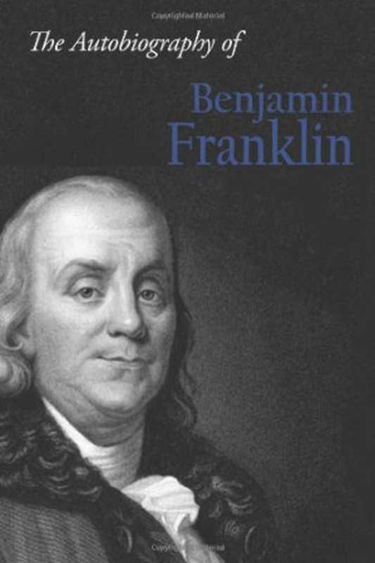 The Autobiography of Benjamin Franklin（Benjamin Franklin）（CreateSpace Independent Publishing Platform 2012）