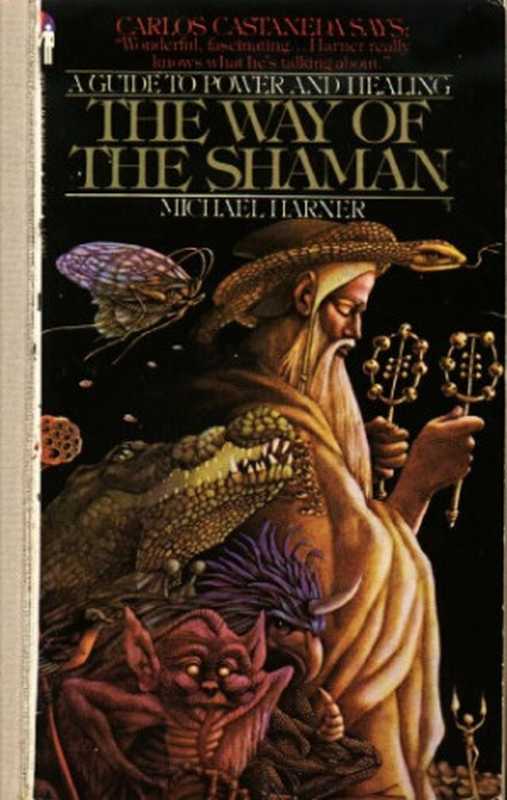 The Way of the Shaman： A Guide to Power and Healing（Michael Harner）（Bantam New Age Books 1982）