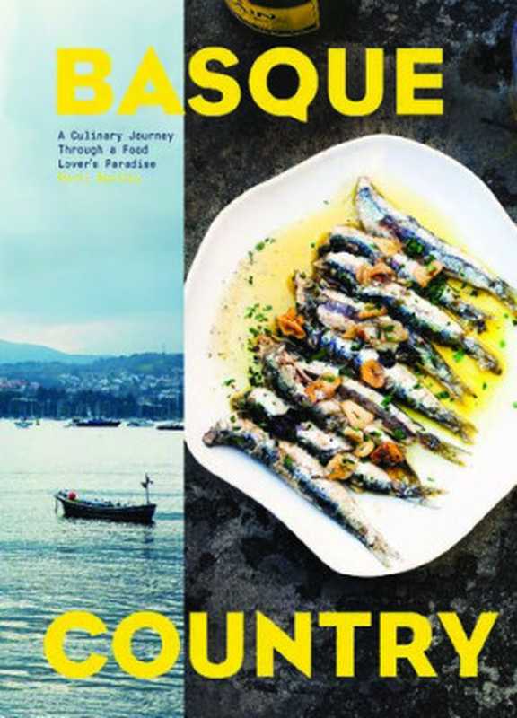 Basque Country： A Culinary Journey Through a Food Lover