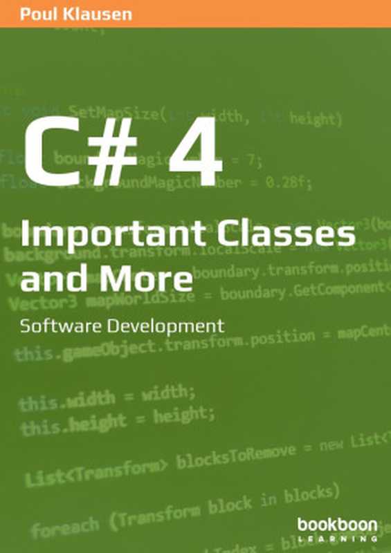 C# 4： Important Classes and More Software Development（Poul Klausen）（Bookboon.com Ltd. 2020）