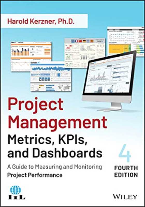 Project Management Metrics， KPIs， and Dashboards： A Guide to Measuring and Monitoring Project Performance（Harold Kerzner）（Wiley 2022）