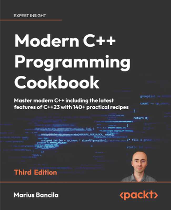 Modern C++ Programming Cookbook（Marius Bancila）（Packt Publishing 2024）