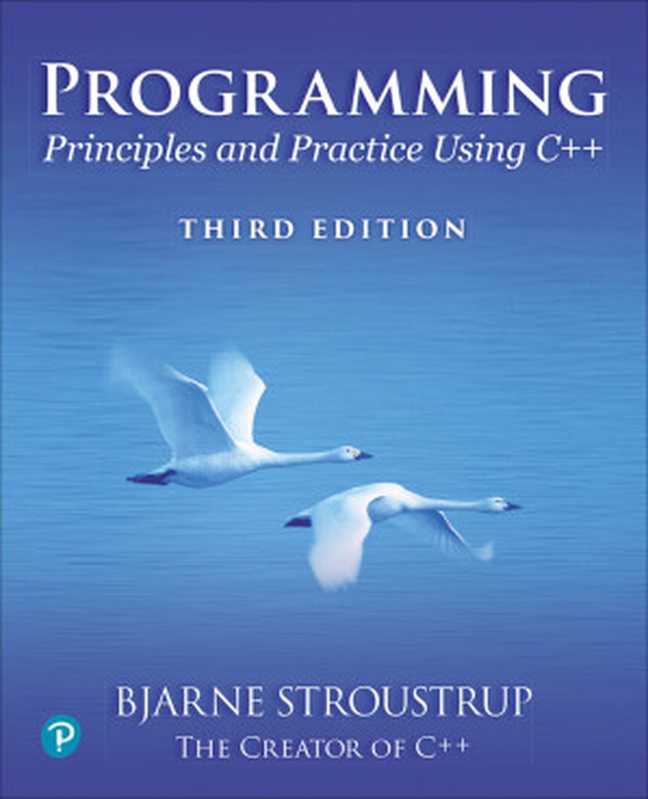 Programming： Principles and Practice Using C++， Third Edition（Bjarne Stroustrup）（Addison-Wesley 2024）