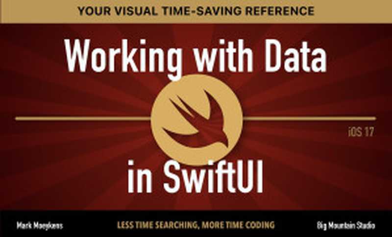 Working with Data in SwiftUI (november 2023)（Mark Moeykens）（Big Mountain Studios 2023）