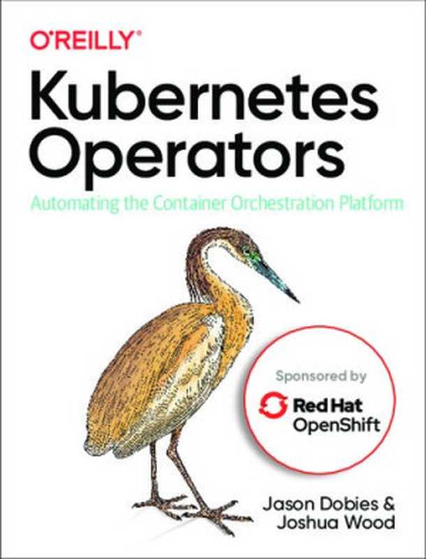 Kubernetes Operators（Jason Dobies， Joshua Wood）（O