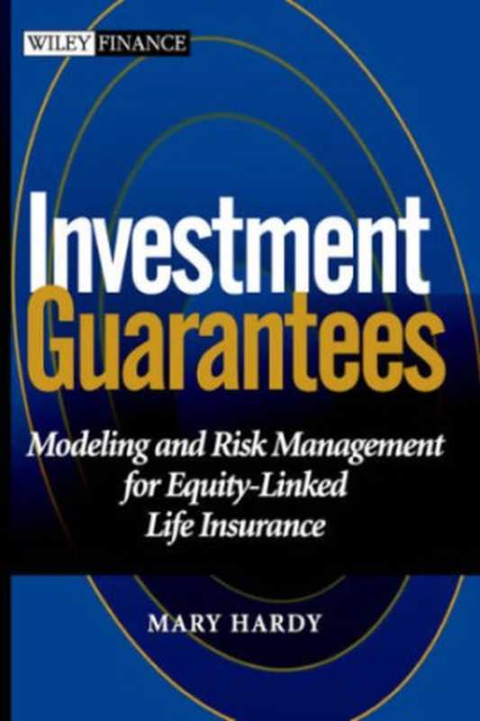 Investment Guarantees： The New Science of Modeling and Risk Management for Equity-Linked Life Insurance（Mary Hardy）（Wiley 2003）