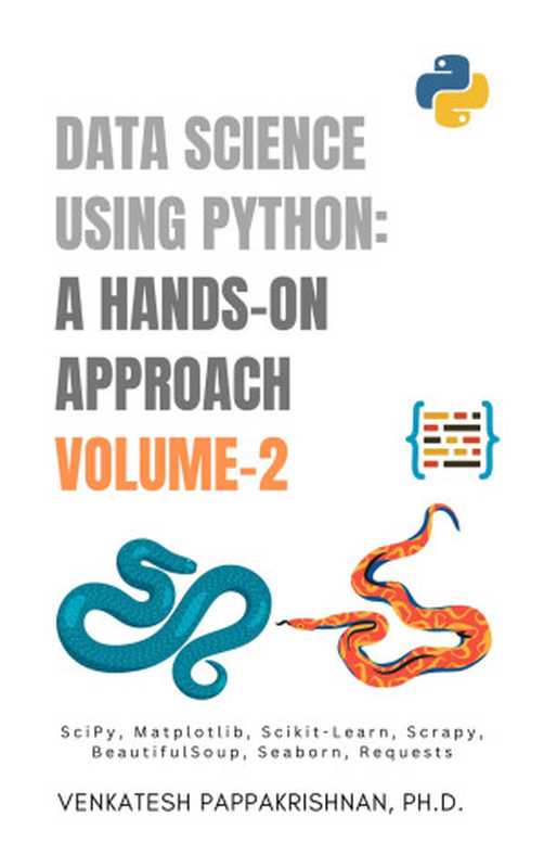 DATASCIENCE USING PYTHON： A Hands-on Approach： Volume 2（Pappakrishnan， Venkatesh & Pappakrishnan， Venkatesh）（UNKNOWN 2022）