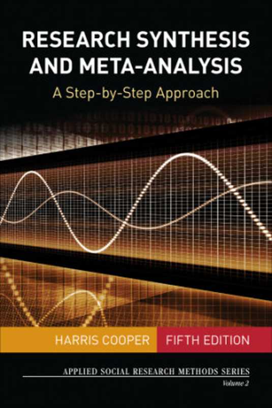 Research synthesis and meta-analysis： a step-by-step approach（Cooper， Harris M）（SAGE Publications 2016）