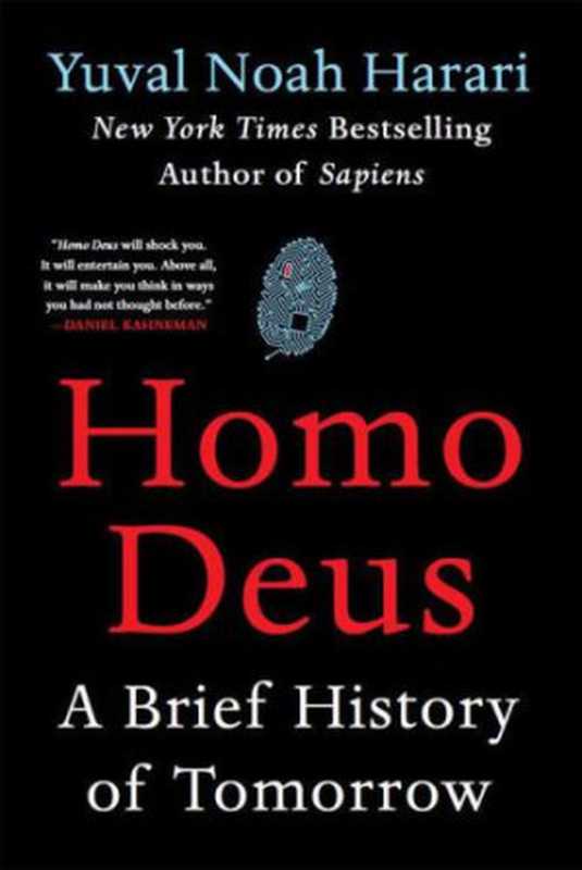 Homo Deus  A Brief History of Tomorrow（Yuval Noah Harari）（Harper 2016）