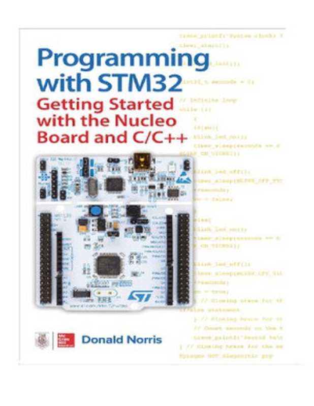 Programming With STM32： Getting Started With the Nucleo Board and C C++（Donald Norris）（McGraw-Hill Education 2018）