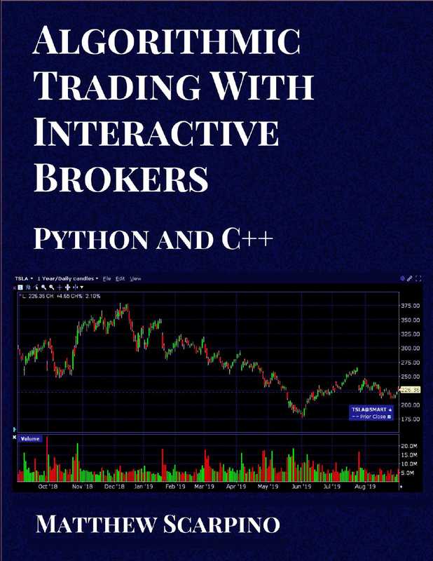 Algorithmic Trading With Interactive Brokers Python And C++（Matthew Scarpino）