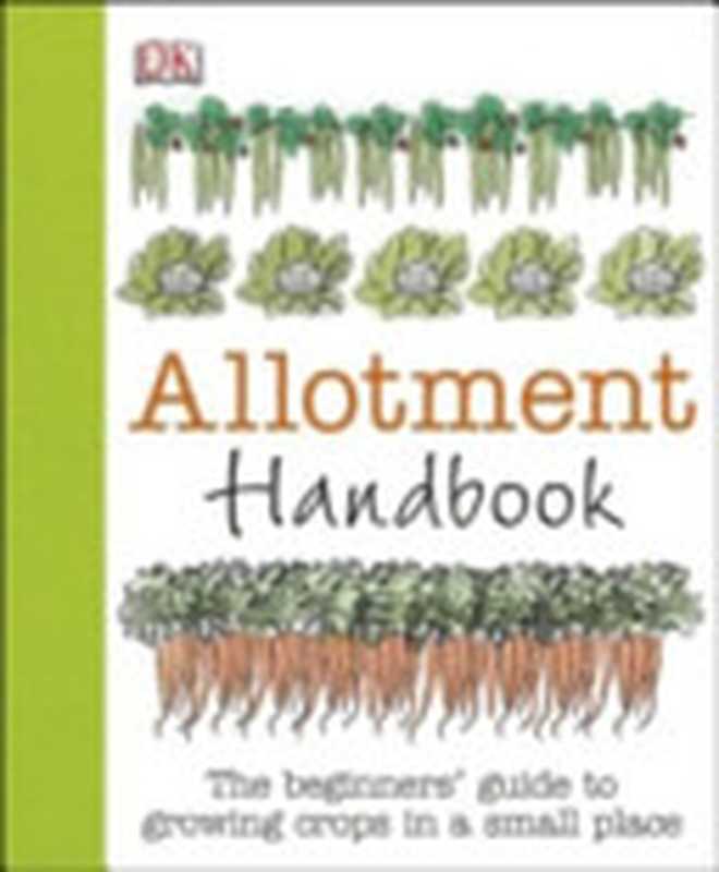 Allotment Handbook（Simon Akeroyd）（DK Publishing (Dorling Kindersley) 2013）