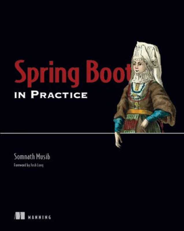 Spring Boot in Practice (Final Release)（Somnath Musib）（Manning Publications 2022）