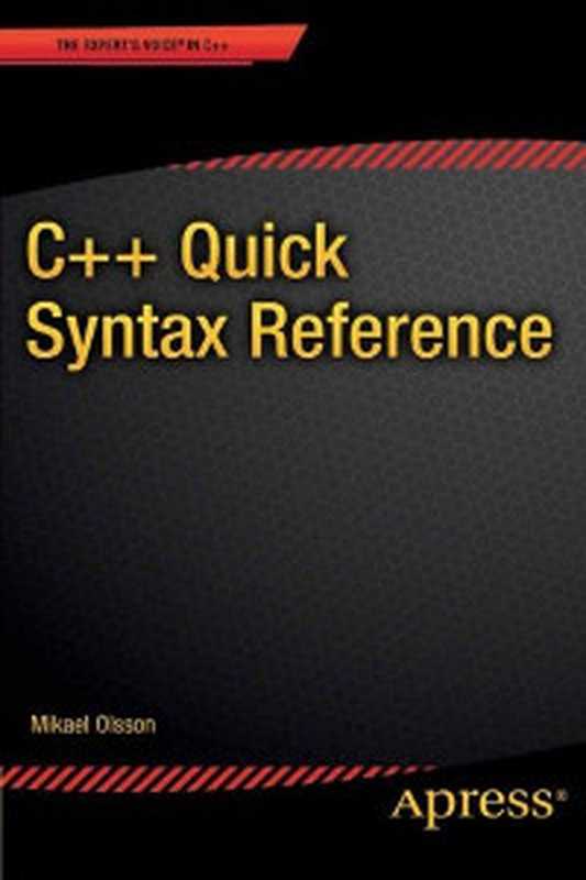 C++ Quick Syntax Reference（Mikael Olsson）（Apress 2013）