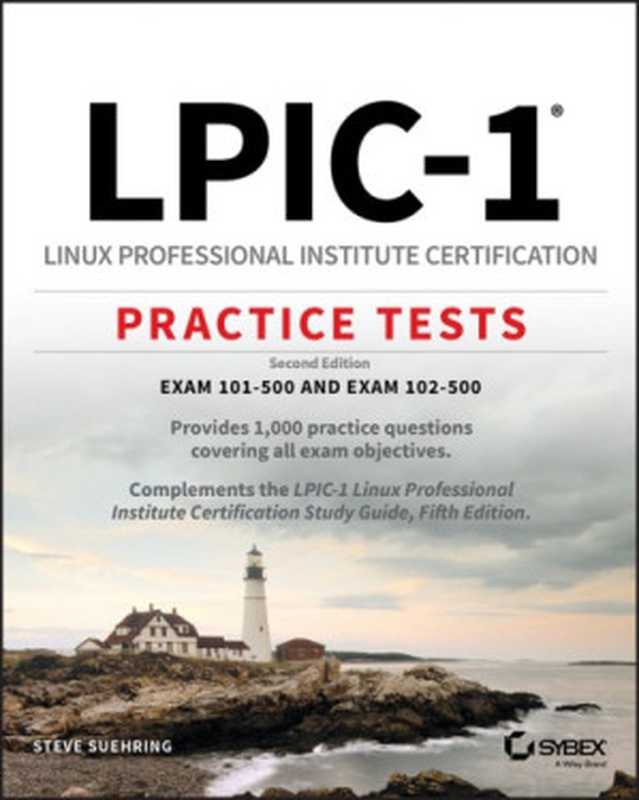 LPIC-1 Linux Professional Institute Certification Practice Tests： Exam 101-500 and Exam 102-500（Steve Suehring）（Wiley 2019）