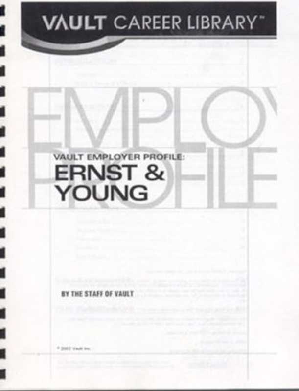 VEP： Ernst & Young (Accounting) 2003 (Vault Employer Profile)（Staff of Vault）（2003）