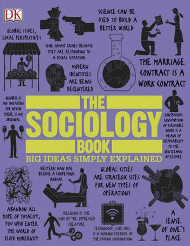 The Sociology Book (Big Ideas Simply Explained)（DK）（DK Publishing 2015）