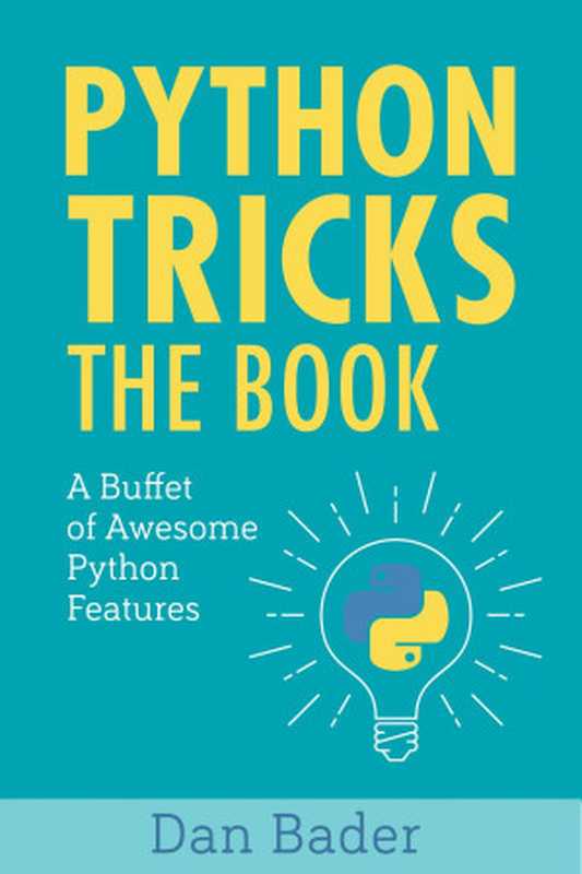 Python Tricks： The Book（Dan Bader）（Dan Bader (dbader.org); 1st edition (December 6， 2017) 2017）